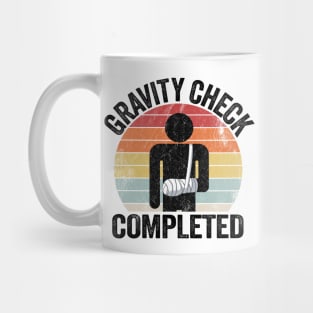 Gravity Check Completed Broken Arm Get Well Soon Mug